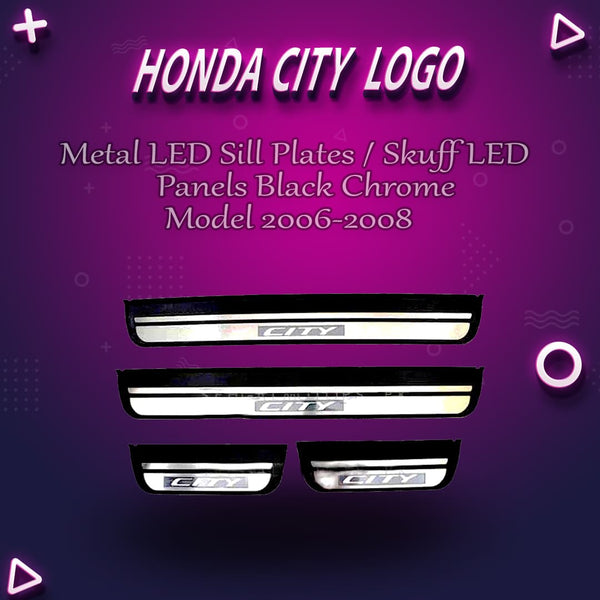 Honda City Metal LED Sill Plates / Skuff LED panels Black Chrome - Model 2006-2008