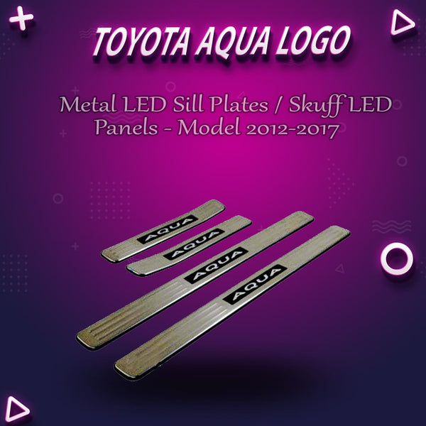 Toyota Aqua Metal LED Sill Plates / Skuff LED panels - Model 2012-2017