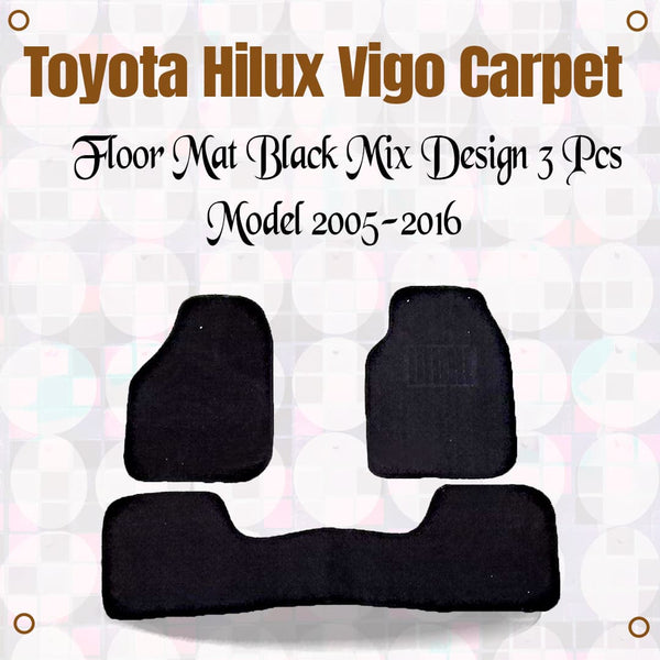 Toyota Hilux Vigo Carpet Floor Mat Black Mix Design 3 Pcs- Model 2005-2016