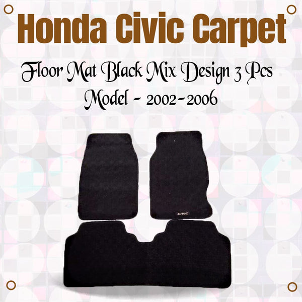 Honda Civic Carpet Floor Mat Black Mix Design 3 Pcs- Model - 2002-2006