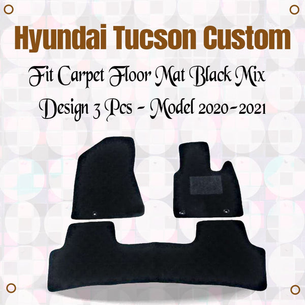 Hyundai Tucson Custom Fit Carpet Floor Mat Black Mix Design 3 Pcs - Model 2020-2024