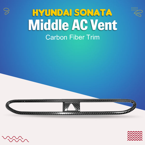 Hyundai Sonata Middle AC Vent Carbon Fiber Trim - Model 2021-2024