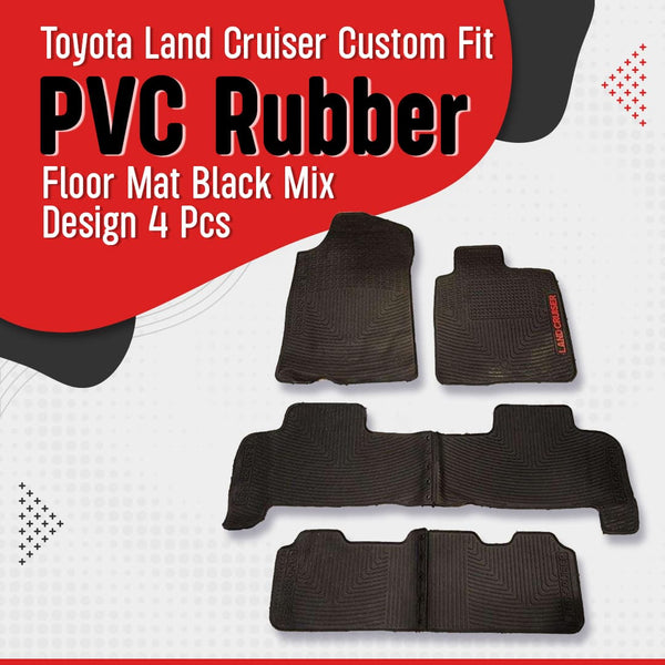 Toyota Land Cruiser Custom Fit PVC Rubber Floor Mat Black Mix Design 4 Pcs - Model 2015-2021
