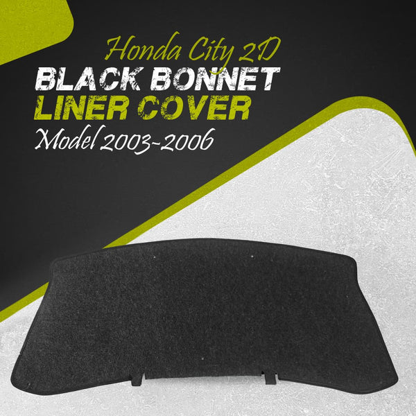 Honda City 2D Black Bonnet Liner Cover - Model 2003-2006