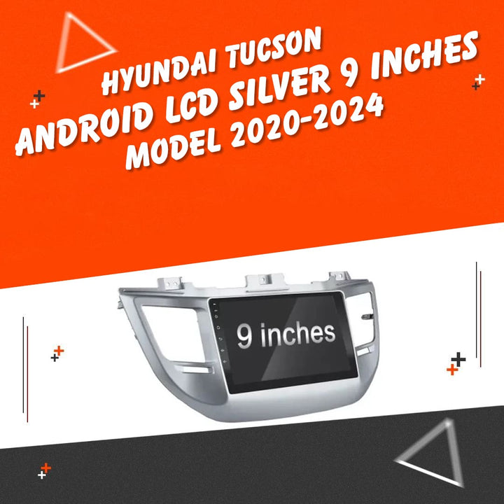 Hyundai Tucson Android LCD Silver 9 Inches - Model 2020-2024