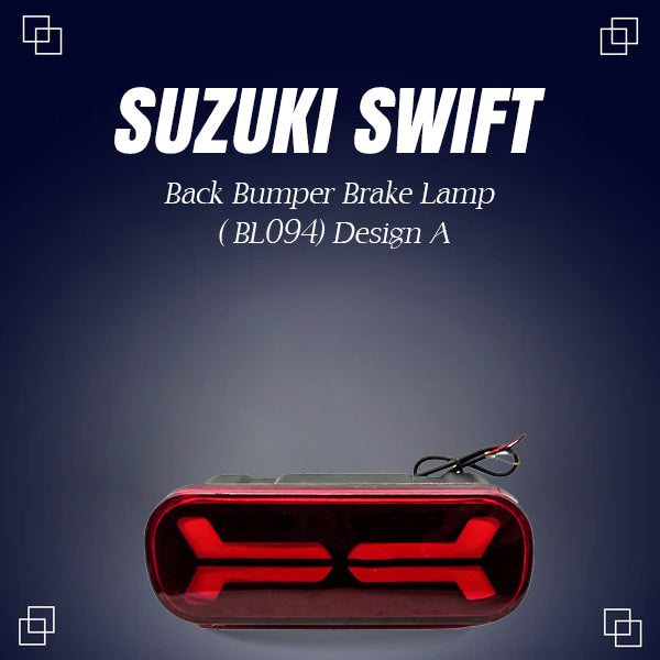 Suzuki Swift Back Bumper Brake Lamp ( BL094) Design A - Model 2022-2024