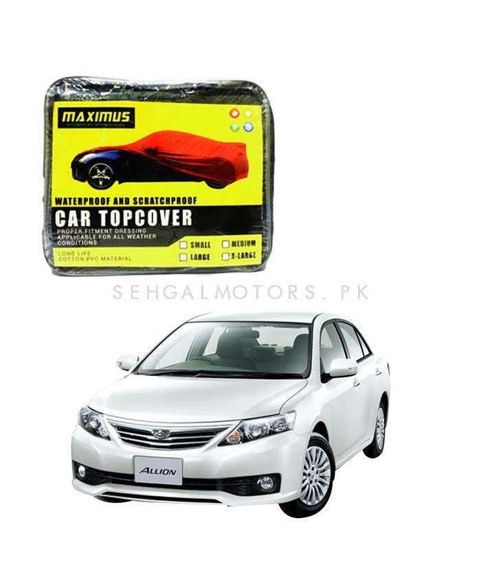 Toyota Allion Maximus Non Woven Scratchproof Waterproof Top Cover - Model 2007-2017