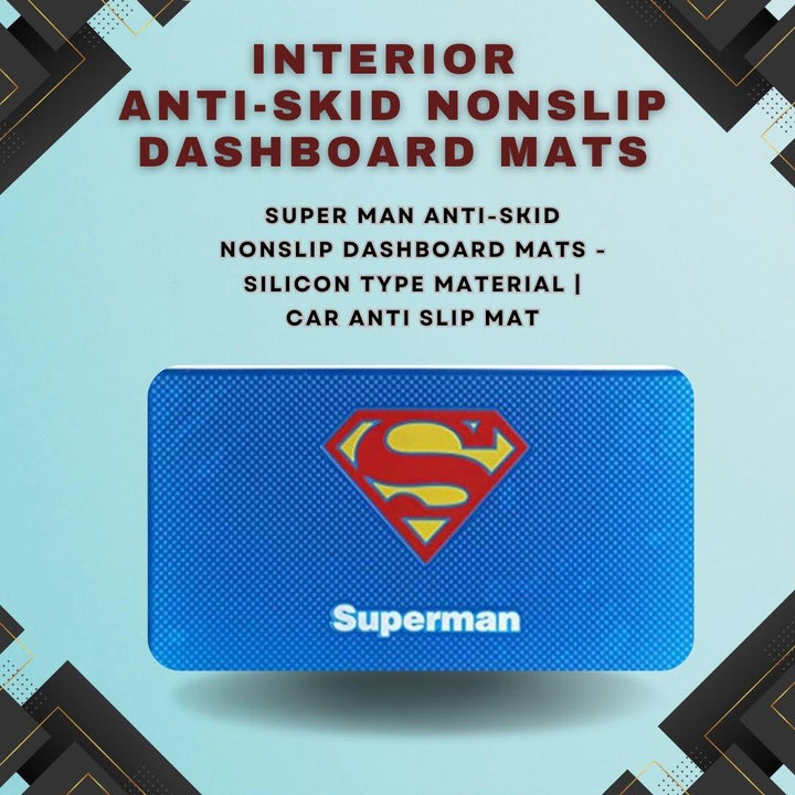 Super Man Anti-Skid Nonslip Dashboard Mats - Silicon Type Material | Car Anti Slip Mat SehgalMotors.pk