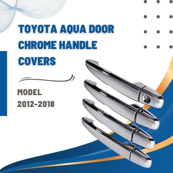 Toyota Aqua Door Chrome Handle Covers - Model 2012-2018