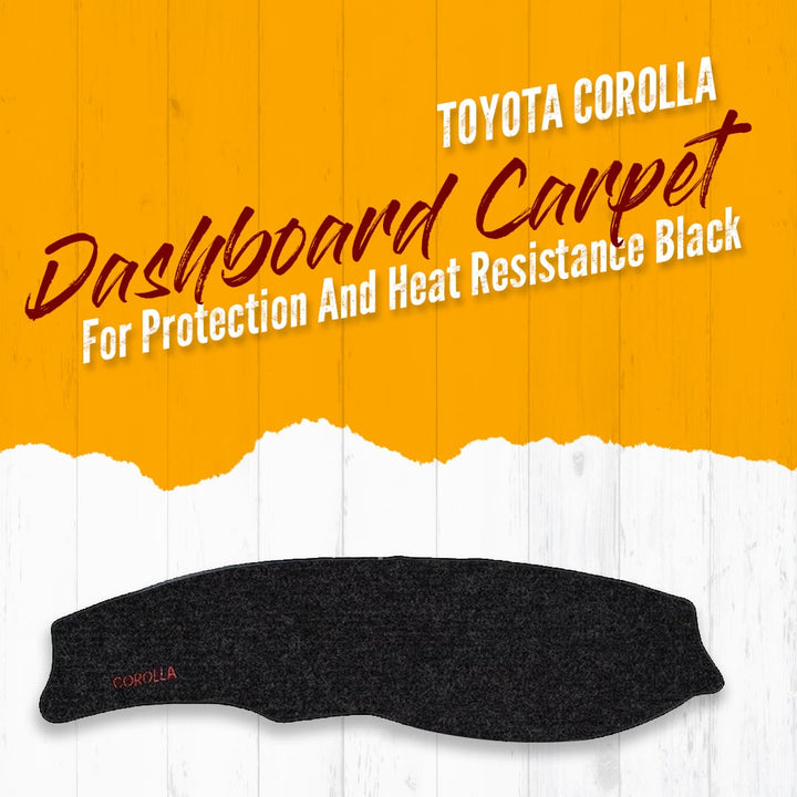 Toyota Corolla Dashboard Carpet For Protection and Heat Resistance Black - Model - 1991 - 1995