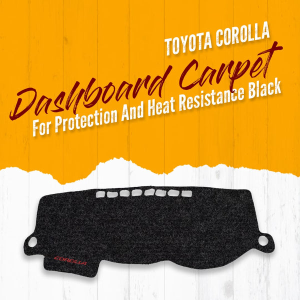 Toyota Corolla Dashboard Carpet For Protection and Heat Resistance Black - Model - 2004 - 2008
