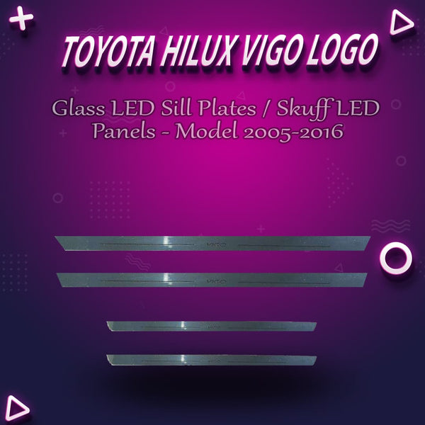 Toyota Hilux Vigo Glass LED Sill Plates / Skuff LED panels - Model 2005-2016