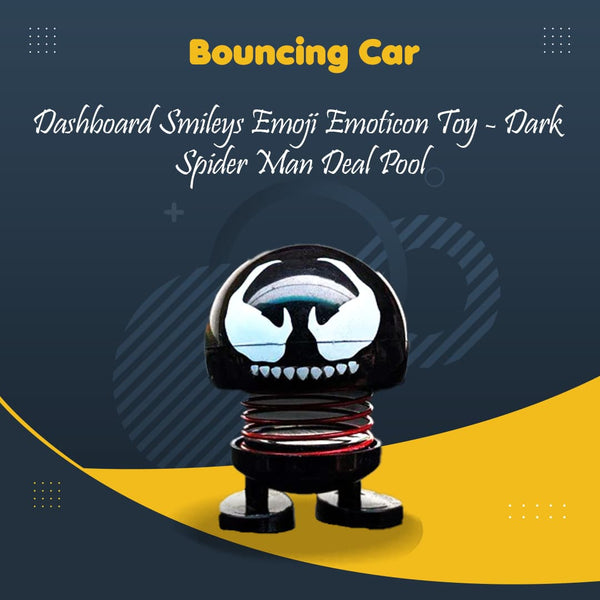 Bouncing Car Dashboard Smileys Emoji Emoticon Toy - Dark Spider Man Deal Pool