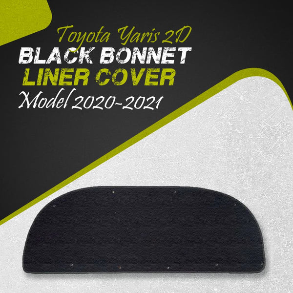 Toyota Yaris 2D Black Bonnet Liner Cover - Model 2020-2021