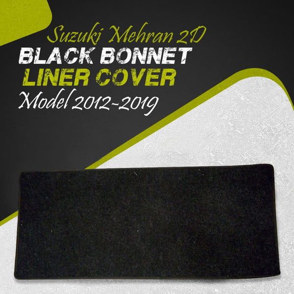 Suzuki Mehran 2D Black Bonnet Liner Cover - Model 2012-2019