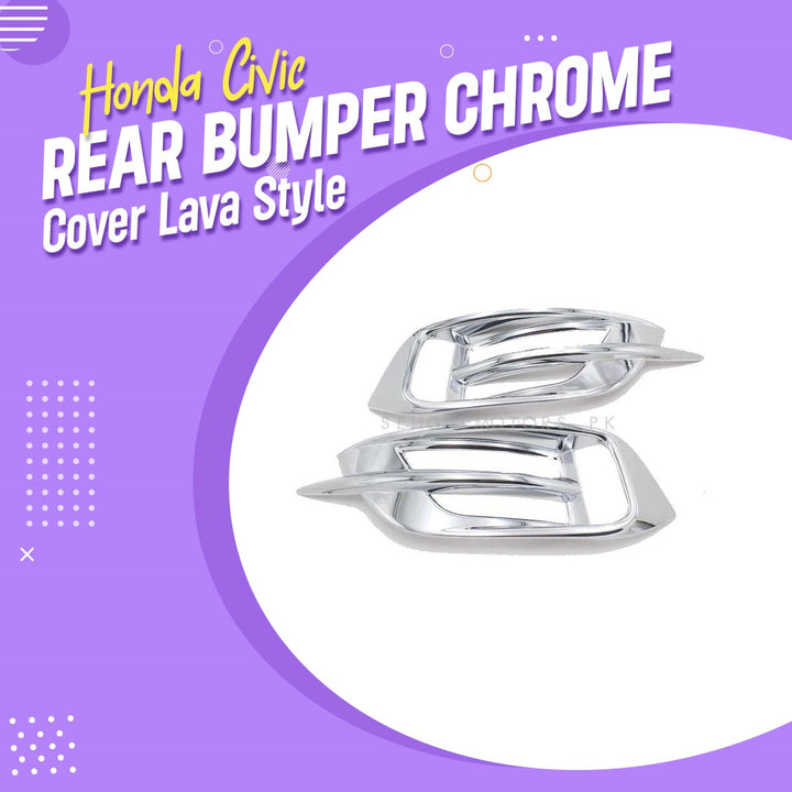 Honda Civic Rear Bumper Chrome Cover Lava Style - Model 2016-2021