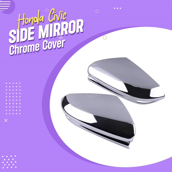 Honda Civic Side Mirror Chrome Cover - Model 2016-2021