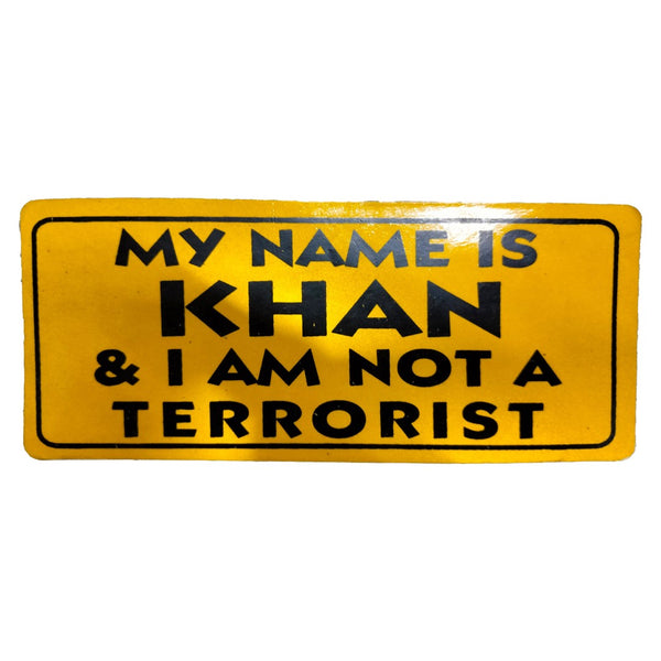 My Name is Khan & I Am Not A Terrorist Warning Sticker Yellow