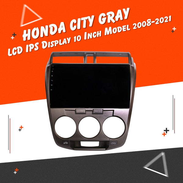 Honda City Android LCD Gray 10 Inches - Model 2008-2021 | 8th Gen