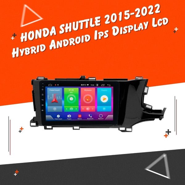 Honda Shuttle Hybrid Android LCD Black  - Model 2015-2024