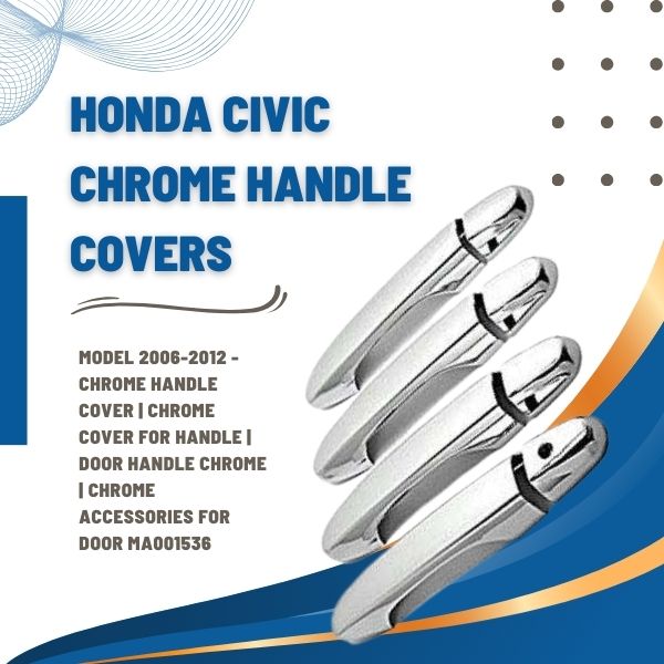 Honda Civic Chrome Handle Covers - Model 2006-2012