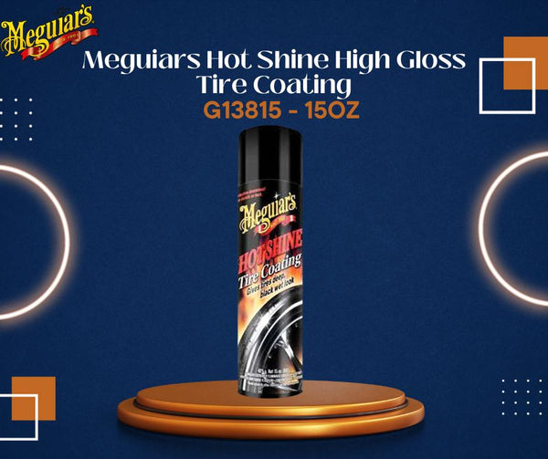 Meguiars Hot Shine High Gloss Tire Coating G13815 - 15OZ