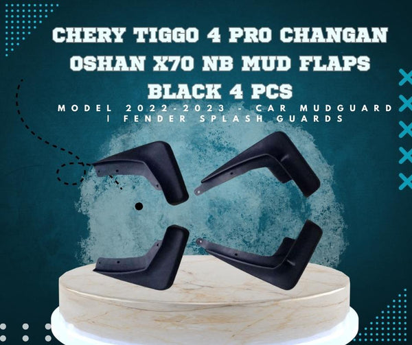 Chery Tiggo 4 Pro Changan Oshan X70 NB Mud Flaps Black 4 Pcs - Model 2022-2024
