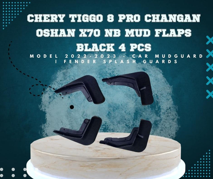 Chery Tiggo 8 Pro Changan Oshan X70 NB Mud Flaps Black 4 Pcs - Model 2022-2024