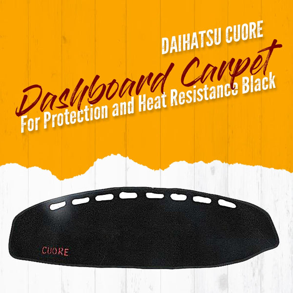 Daihatsu Cuore Dashboard Carpet For Protection and Heat Resistance Black - Model - 2000 - 2012