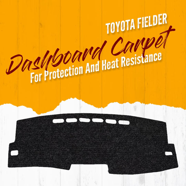 Toyota Fielder Dashboard Carpet For Protection and Heat Resistance - Model 2006-2012