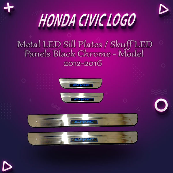 Honda Civic Metal LED Sill Plates / Skuff LED Panels Black Chrome - Model 2012-2016