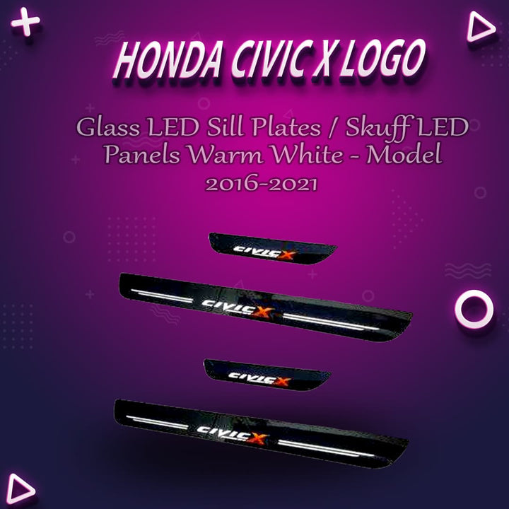 Honda Civic X Glass LED Sill Plates / Skuff LED panels Warm White - Model 2016-2021