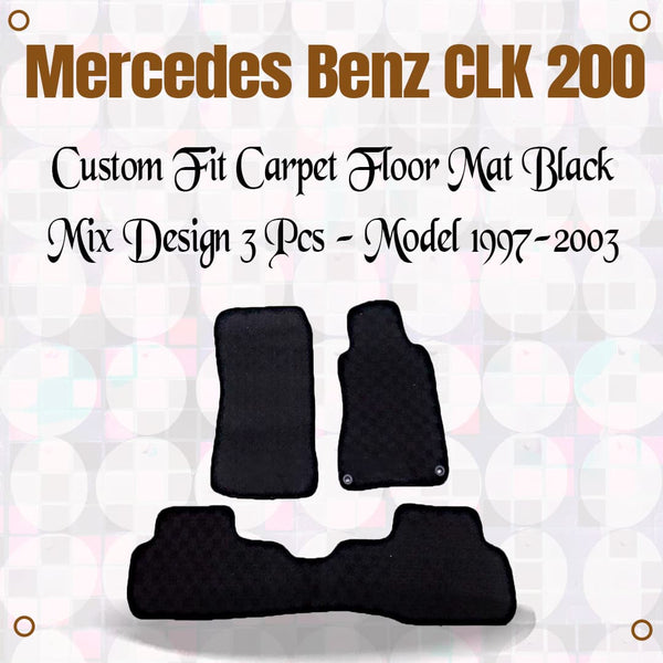 Mercedes Benz CLK 200 Custom Fit Carpet Floor Mat Black Mix Design 3 Pcs - Model 1997-2003