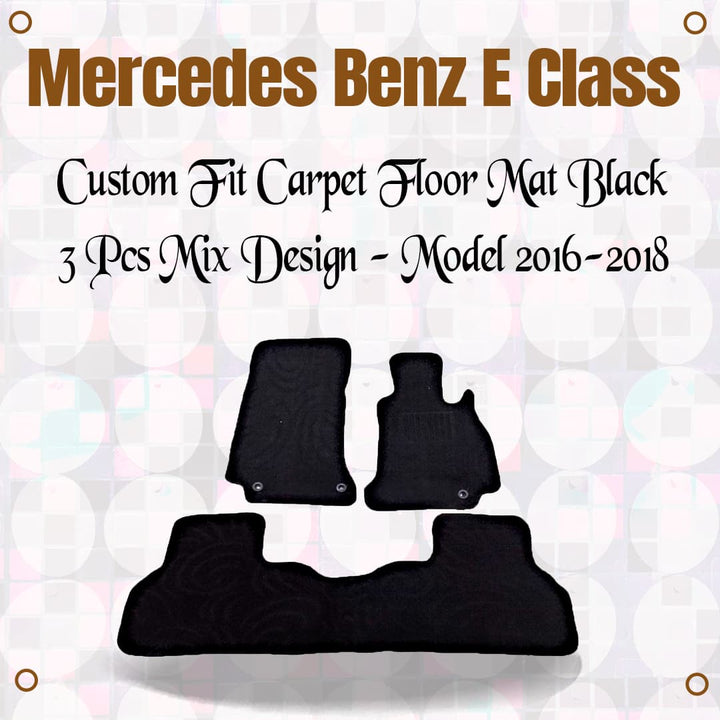 Mercedes benz E Class Custom fit Carpet Floor Mat Black 3 Pcs Mix Design - Model 2016-2018