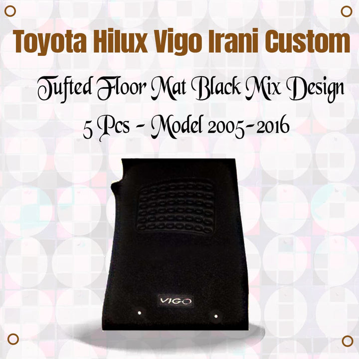 Toyota Hilux Vigo Irani Custom Tufted Floor Mat Black Mix Design 5 Pcs - Model 2005-2016
