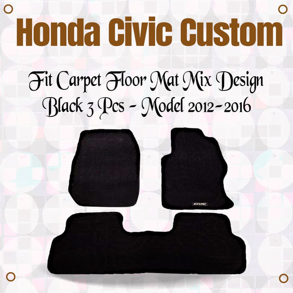 Honda Civic Custom Fit Carpet Floor Mat Mix Design Black 3 Pcs - Model 2012-2016