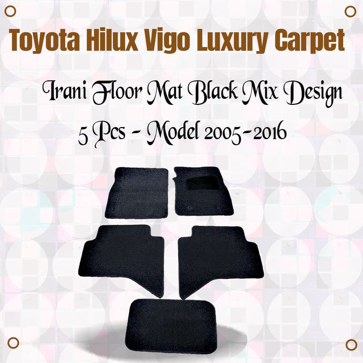 Toyota Hilux Vigo Luxury Carpet Irani Floor Mat Black Mix Design 5 Pcs - Model 2005-2016
