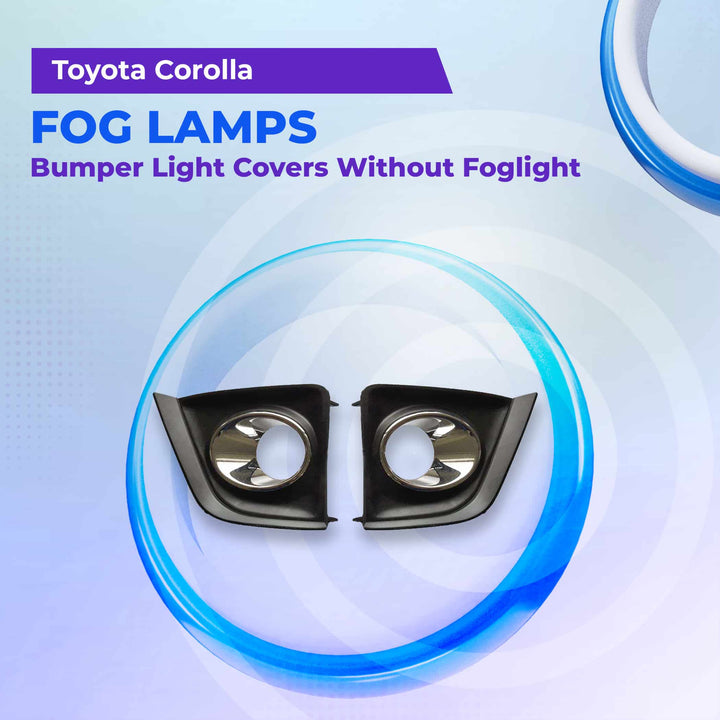 Toyota Corolla Fog Lamps Bumper Light Covers Without Foglight - Model 2014-2017