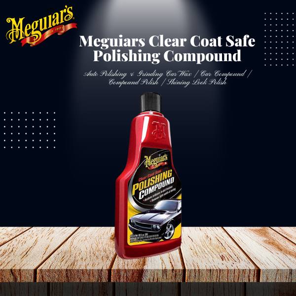 Meguiars Clear Coat Safe Polishing Compound (G18116) - 16 OZ
