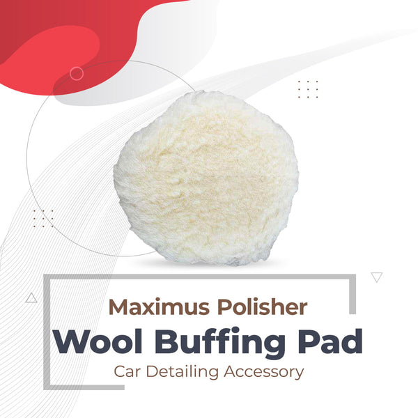 Maximus Polisher Wool Buffing Pad Car Detailing Accessory