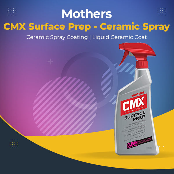 Mothers CMX Surface Prep