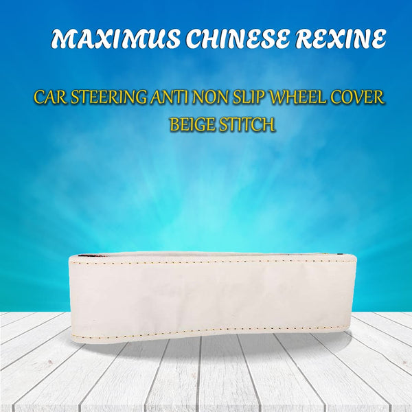 Maximus Chinese Rexine Car Steering Anti Non Slip Wheel Cover Beige Stitch