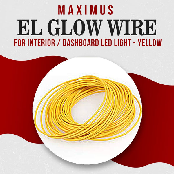 Maximus EL Glow Wire for Interior / Dashboard LED Light 2Meters (6ft) - Yellow