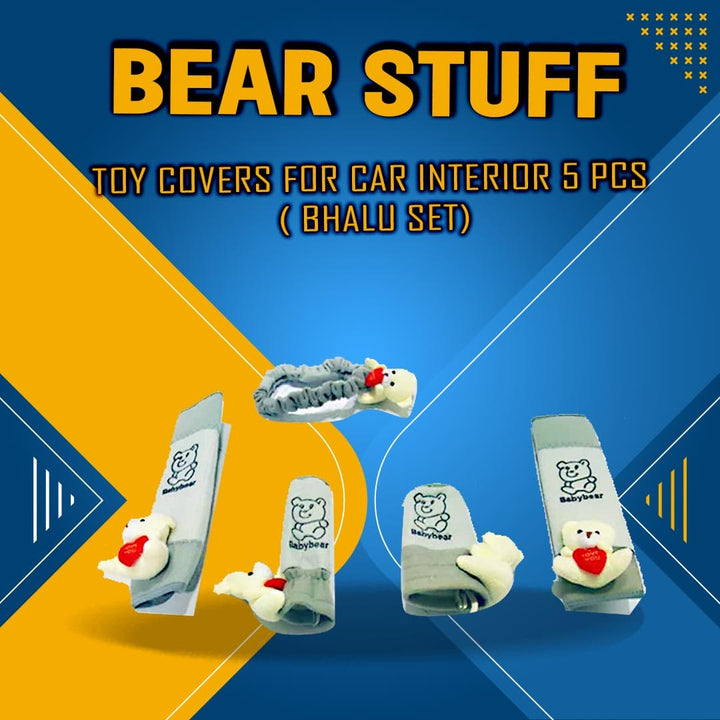 Bear Stuff Toy Covers For Car Interior 5 pcs ( Bhalu Set)