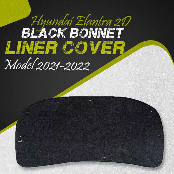 Hyundai Elantra 2D Black Bonnet Liner Cover - Model 2021-2024