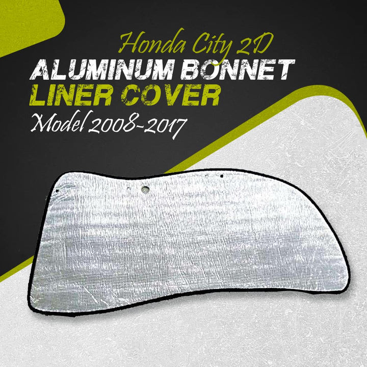 Honda City 2D Aluminum Bonnet Liner Cover - Model 2008-2017