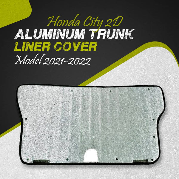 Honda City 2D Aluminum Trunk Liner Cover - Model 2021-2022