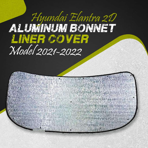 Hyundai Elantra 2D Aluminum Bonnet Liner Cover - Model 2021-2024
