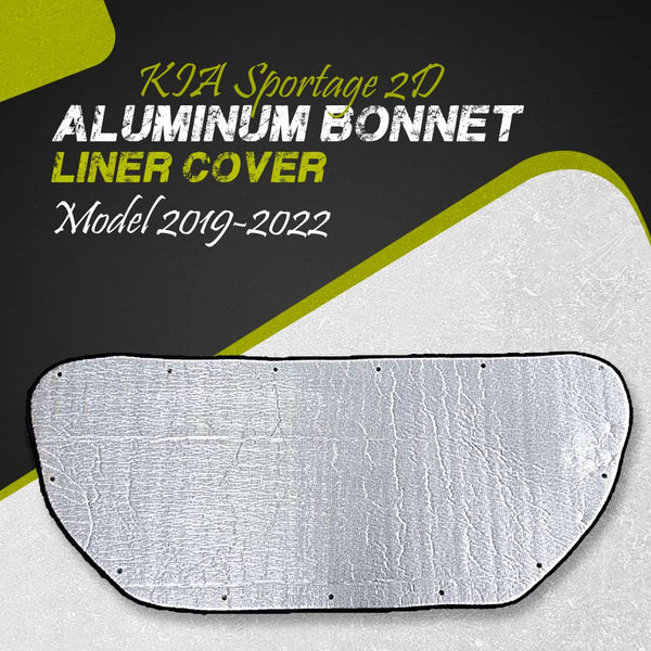 KIA Sportage 2D Aluminum Bonnet Liner Cover - Model 2019-2024