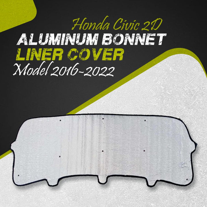 Honda Civic 2D Aluminum Bonnet Liner Cover - Model 2016-2022